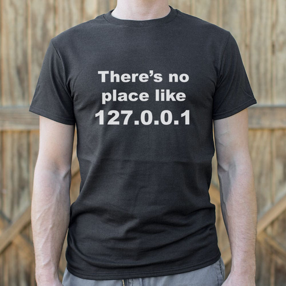 There's No Place Like Home T-Shirt (Mens)